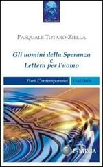 Gli uomini della speranza e lettera per l'uomo