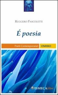 È poesia - Ruggero Pascoletti - copertina