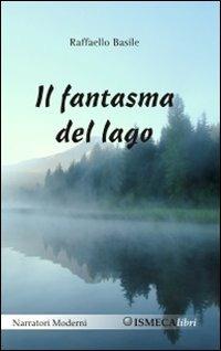 Il fantasma del lago - Raffaello Basile - copertina