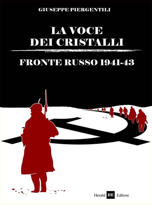 La voce dei cristalli. Fronte russo 1941-43 - Giuseppe Piergentili - copertina