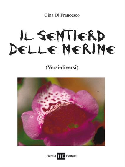 Il sentiero delle nerine. (Versi diversi) - Gina Di Francesco - copertina