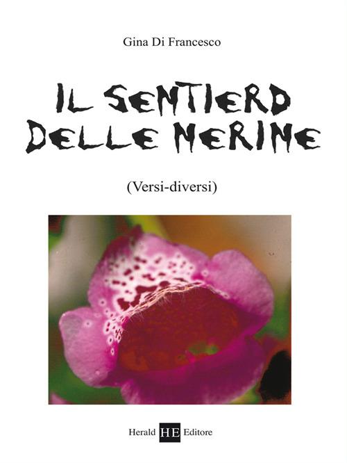 Il sentiero delle nerine. (Versi diversi) - Gina Di Francesco - copertina