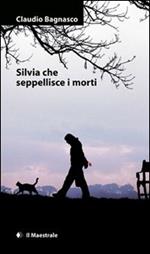 Silvia che seppellisce i morti