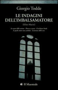 Le indagini dell'imbalsamatore (Efisio Marini) - Giorgio Todde - copertina