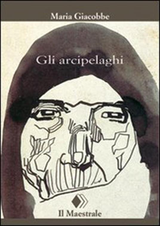 Gli arcipelaghi - Maria Giacobbe - ebook