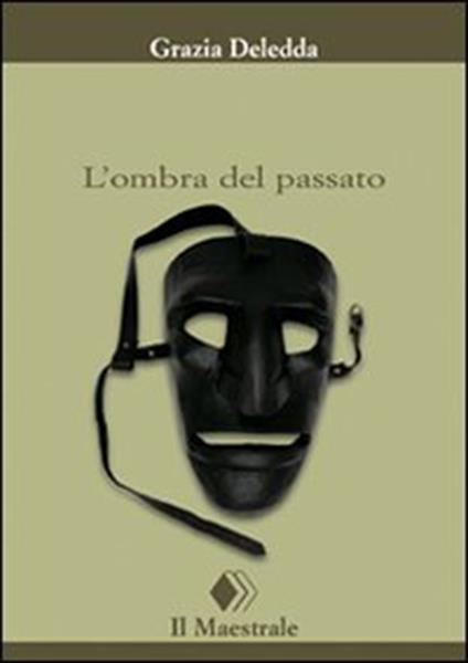 L' ombra del passato - Grazia Deledda - ebook