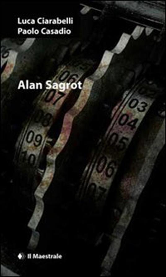 Alan Sagrot - Paolo Casadio,Luca Ciarabelli - ebook