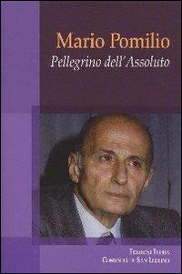 Mario Pomilio. Pellegrino dell'Assoluto - copertina