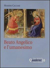 Beato Angelico e l'umanesimo. DVD. Con libro - Massimo Cacciari - copertina