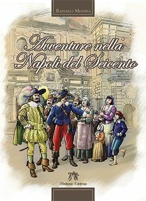 Avventure nella Napoli del Seicento - Raffaele Messina - copertina