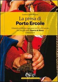 La presa di Porto Ercole - Gualtiero Della Monaca - copertina