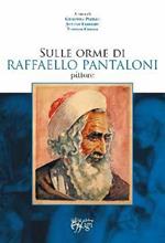 Sulle orme di Raffaello Pantaloni, pittore