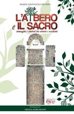 L' albero e il sacro. Immagini e simboli tra Oriente e Occidente