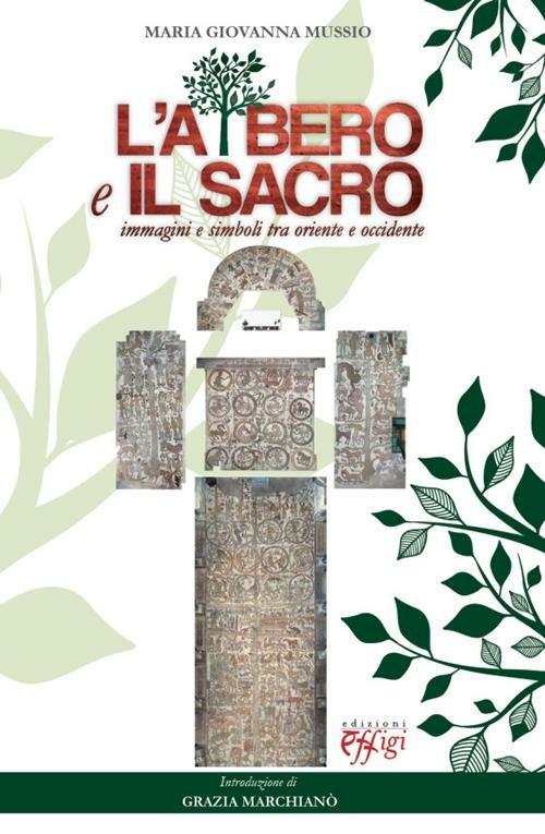 L' albero e il sacro. Immagini e simboli tra Oriente e Occidente - M. Giovanna Mussio - copertina