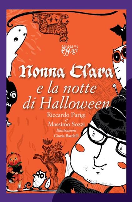 Nonna Clara e la notte di Halloween - Riccardo Parigi,Massimo Sozzi - copertina