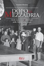 Dopo la mezzadria. Scelte lavorative e familiari nella Valdichiana senese