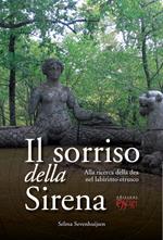 Il sorriso della sirena. Alla ricerca della dea nel labirinto etrusco