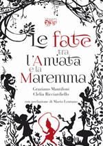 Le fate tra l'Amiata e la Maremma