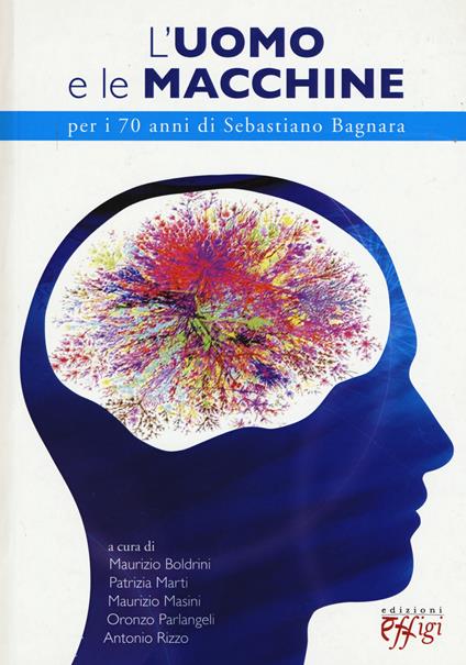 L'uomo e le macchine. Per i 70 anni di Sebastiano Bagnara - copertina