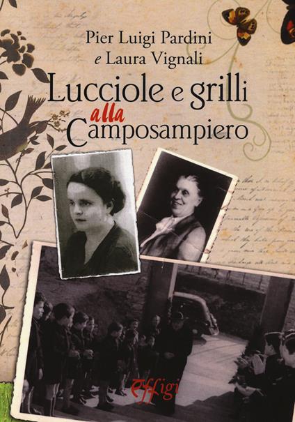 Lucciole e grilli alla Camposampiero - Laura Vignali,P. Luigi Pardini - copertina