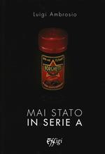 Mai stato in serie A