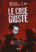 Le cose giuste. Poesie e racconti