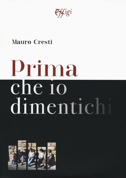 Prima che io dimentichi - Mauro Cresti - copertina