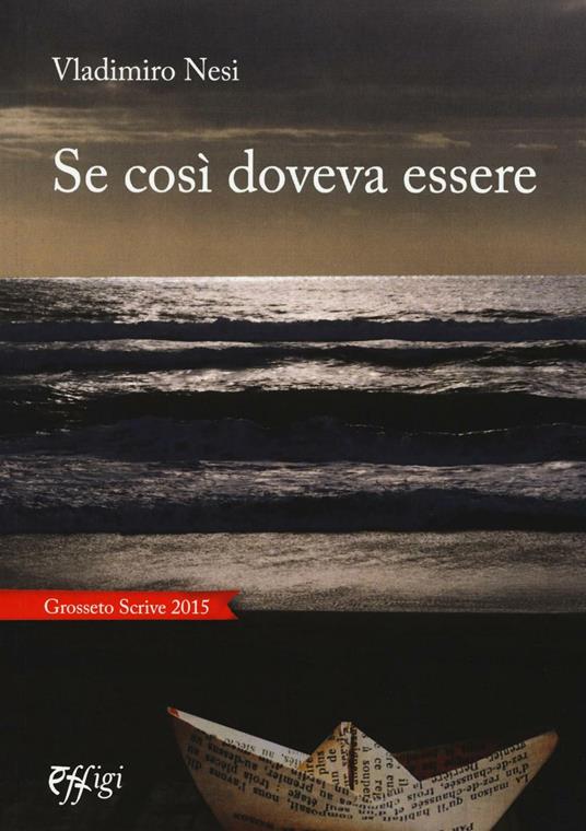 Se così doveva essere - Vladimiro Nesi - copertina