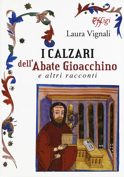 I calzari dell'abate Gioacchino e altri racconti - Laura Vignali - copertina