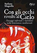 Con gli occhi rivolti al cielo. Paesaggi infernali e mondani nella letteratura medievale