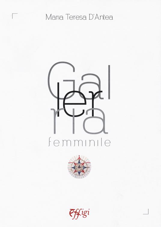 Galleria femminile - Maria Teresa D'Antea - copertina