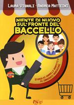 Niente di nuovo sul fronte del «Baccello». Storia di carrelli sospetti e di innocenti ossessioni