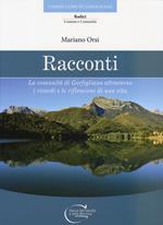 Racconti. La comunità di Gorfigliano attraverso i ricordi e le riflessioni di una vita