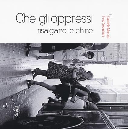 Che gli oppressi risalgano le chine - Gabriella Macucci - copertina