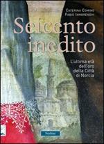 Seicento inedito. L'ultima età dell'oro della città di Norcia