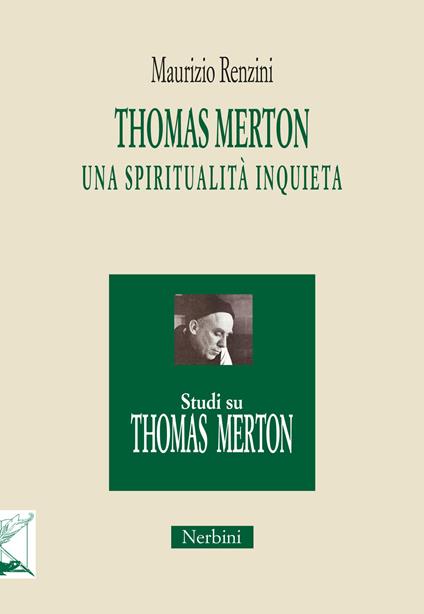 Thomas Merton: una spiritualità inquieta - Maurizio Renzini - copertina