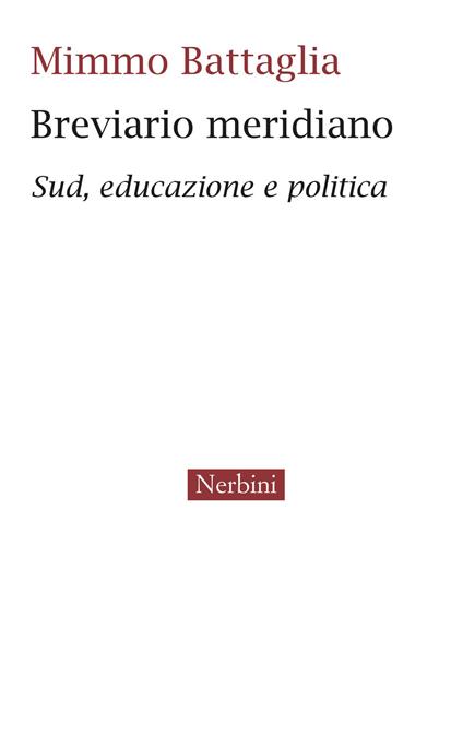 Breviario meridiano. Sud, educazione e politica - Mimmo Battaglia - copertina