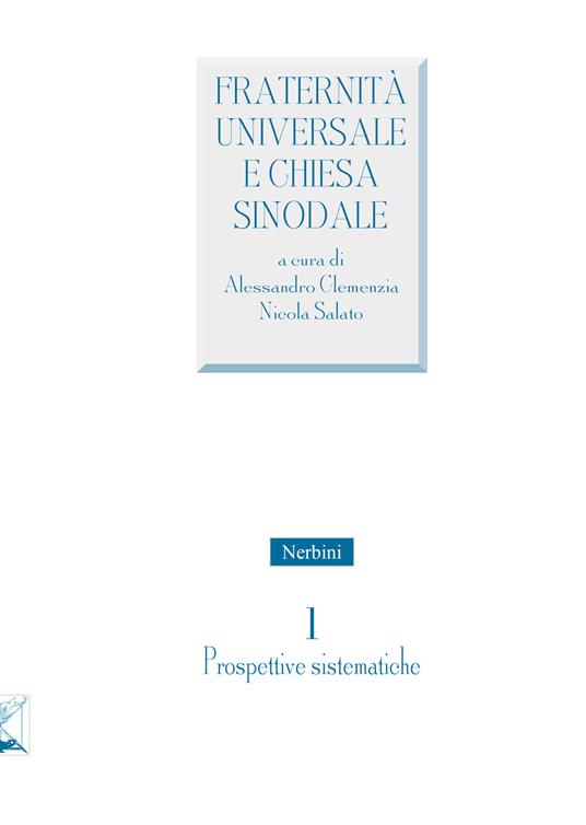 Fraternità universale e Chiesa sinodale. Vol. 1: Prospettive sistematiche - copertina