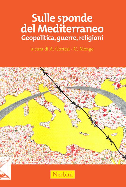 Sulle sponde del Mediterraneo. Geopolitica, guerre, religioni - copertina