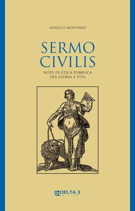 Sermo civilis. Note di etica pubblica tra storia e vita - Aniello Montano - copertina