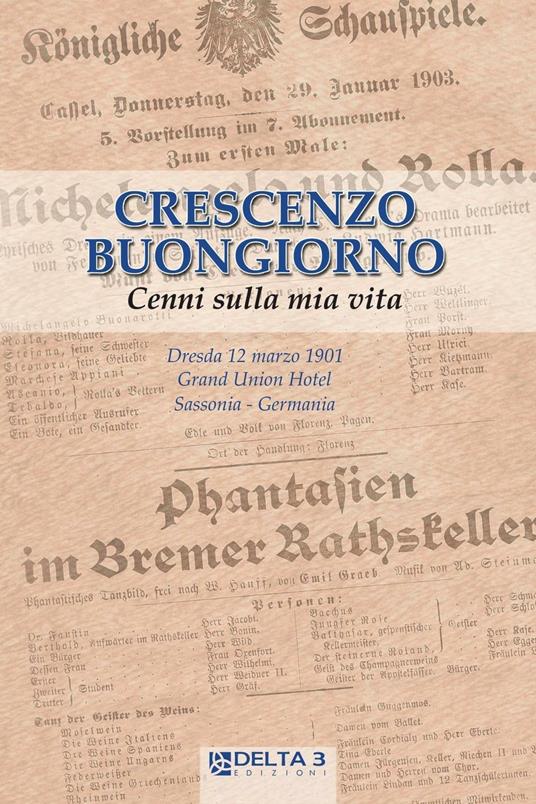 Crescenzo Buongiorno. Cenni sulla mia vita - Crescenzo Buongiorno - copertina