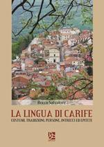 La lingua di Carife. Costumi, tradizioni, persone, intrecci ed epiteti