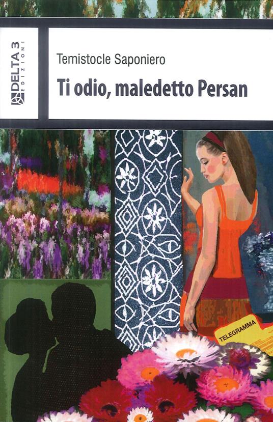 Ti odio, maledetto Persan - Temistocle Saponiero - copertina