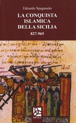 La conquista islamica della Sicilia 827-965