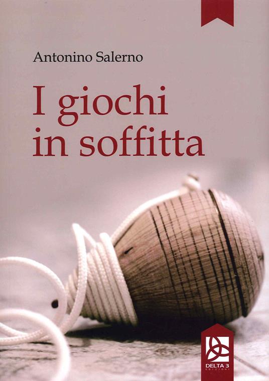 I giochi in soffitta - Antonino Salerno - copertina