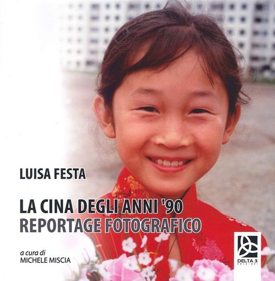 La Cina degli Anni '90. Reportage fotografico - Luisa Festa - copertina