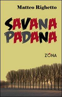 Savana padana - Matteo Righetto - copertina