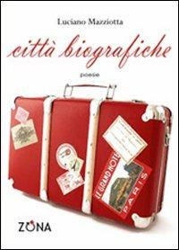 Città biografiche - Luciano Mazziotta - copertina