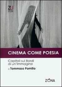 Image of Cinema come poesia. Capitoli sui bordi di un'immagine