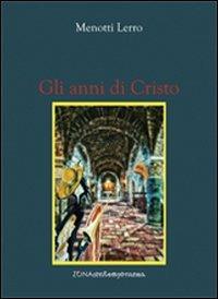 Gli anni di Cristo - Menotti Lerro - copertina